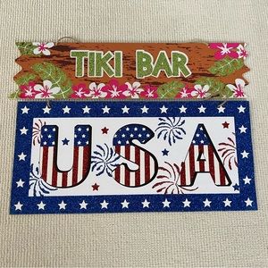2 signs - USA glitter red, white & blue &  Tiki Bar Hawaiian inspired sign